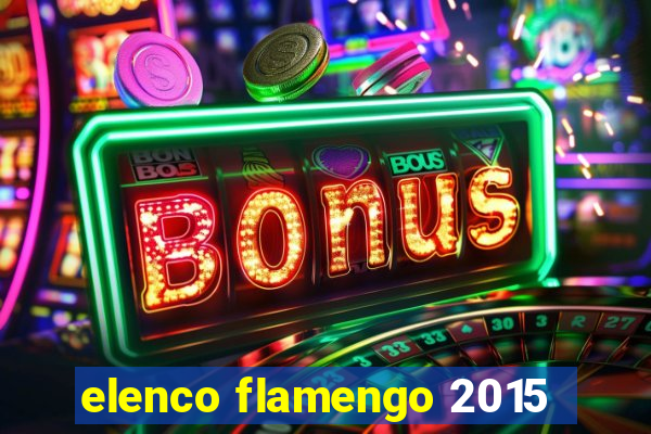 elenco flamengo 2015